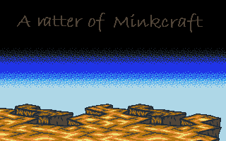 A Matter of Minkcraft.png